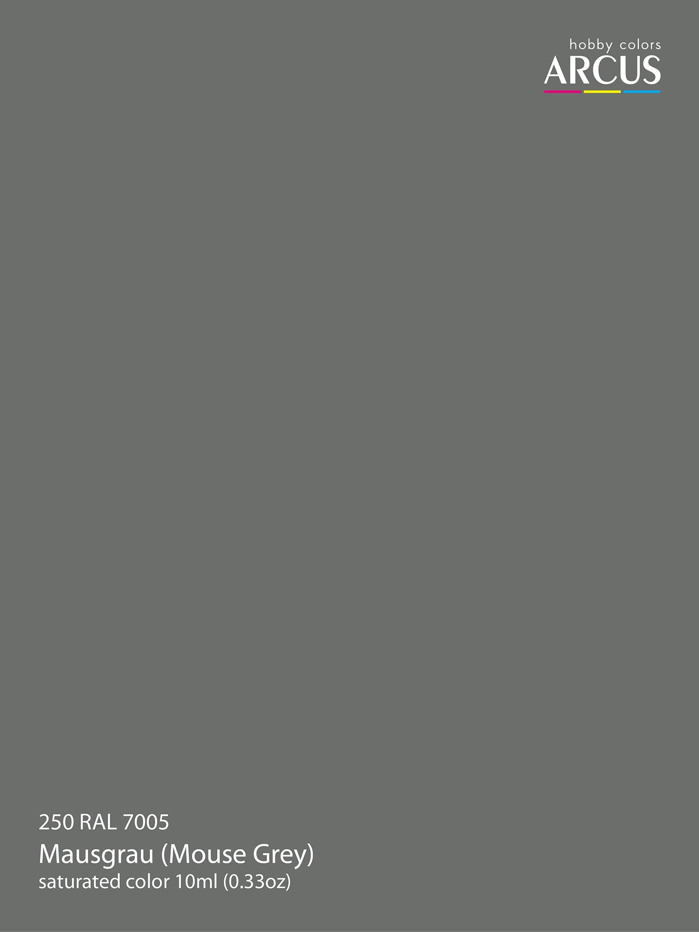 250 RAL 7005 Mausgrau